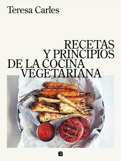 RECETAS Y PRINCIPIOS DE LA COCINA VEGETARIANA | 9788466663571 | CARLES, TERESA | Llibreria Drac - Llibreria d'Olot | Comprar llibres en català i castellà online