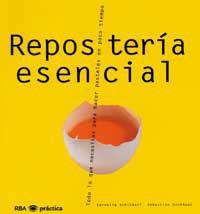 REPOSTERIA ESENCIAL | 9788479016203 | SCHINHARL, CORNELIA - DICKHAUT | Llibreria Drac - Llibreria d'Olot | Comprar llibres en català i castellà online