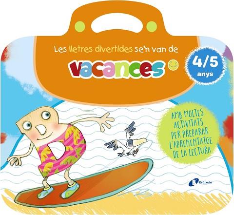 LLETRES DIVERTIDES SE'N VAN DE VACANCES, LES. 4-5 ANYS | 9788413494005 | CARRIL, ISABEL; RUBIO, EMMA | Llibreria Drac - Llibreria d'Olot | Comprar llibres en català i castellà online