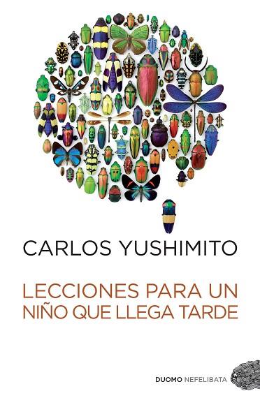 LECCIONES PARA UN NIÑO QUE LLEGA TARDE | 9788492723911 | YUSHIMITO, CARLOS | Llibreria Drac - Librería de Olot | Comprar libros en catalán y castellano online