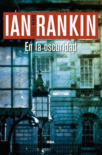 EN LA OSCURIDAD | 9788490566237 | RANKIN , IAN | Llibreria Drac - Librería de Olot | Comprar libros en catalán y castellano online