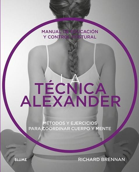 TÉCNICA ALEXANDER, LA  | 9788416965373 | BRENNAN, RICHARD | Llibreria Drac - Llibreria d'Olot | Comprar llibres en català i castellà online