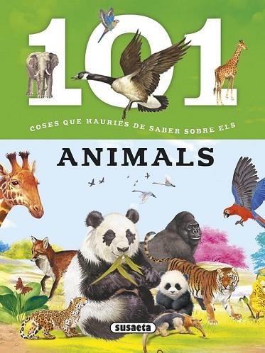 101 COSES QUE HAURIES DE SABER SOBRE ELS ANIMALS | 9788467746716 | DOMÍNGUEZ, NIKO ; TALAVERA, ESTELLE | Llibreria Drac - Llibreria d'Olot | Comprar llibres en català i castellà online