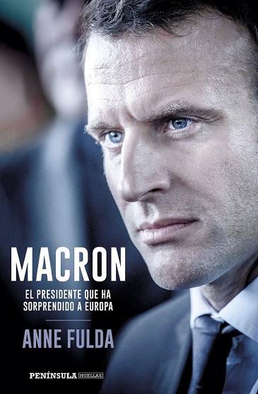 MACRON, EL PRESIDENTE QUE HA SORPRENDIDO A EUROPA | 9788499426518 | FULDA, ANNE | Llibreria Drac - Llibreria d'Olot | Comprar llibres en català i castellà online