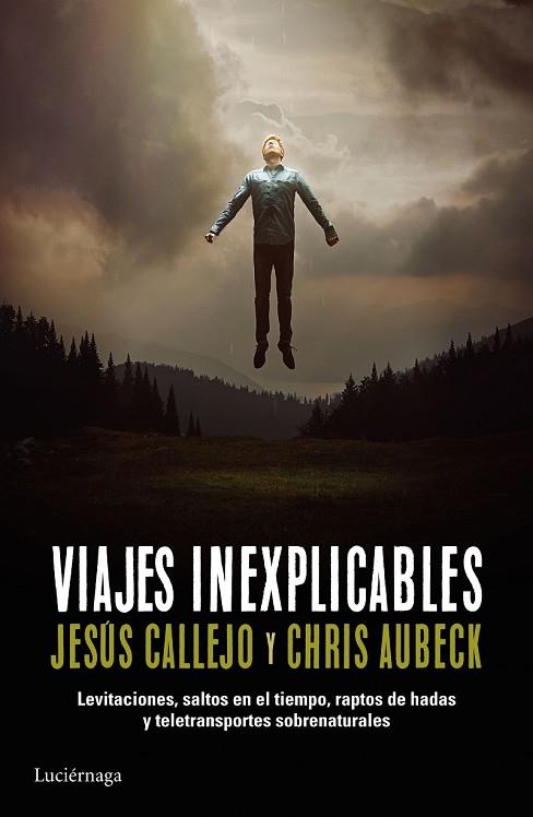 VIAJES INEXPLICABLES | 9788416694136 | CALLEJO, JESÚS; AUBECK, CHRIS | Llibreria Drac - Librería de Olot | Comprar libros en catalán y castellano online