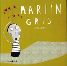 MARTÍN GRIS | 9788494441226 | AGUIRRE, ZURIÑE | Llibreria Drac - Librería de Olot | Comprar libros en catalán y castellano online