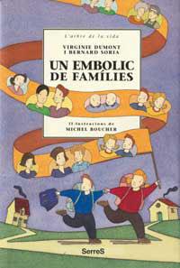 EMBOLIC DE FAMILIES, UN | 9788484880998 | DUMONT, VIRGINIE              /SORIA, BERNAT | Llibreria Drac - Llibreria d'Olot | Comprar llibres en català i castellà online