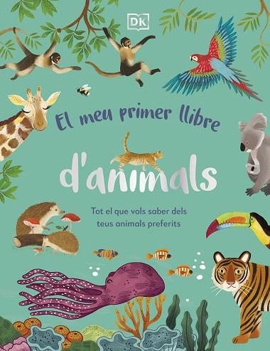 MEU PRIMER LLIBRE D'ANIMALS, EL | 9780241682135 | DK | Llibreria Drac - Llibreria d'Olot | Comprar llibres en català i castellà online