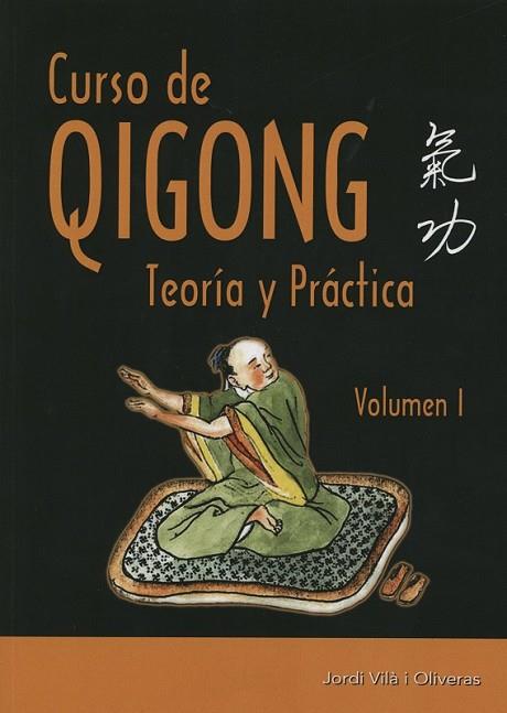 CURSO DE QIGONG VOL. 1 | 9788420305790 | VILA, JORDI | Llibreria Drac - Llibreria d'Olot | Comprar llibres en català i castellà online