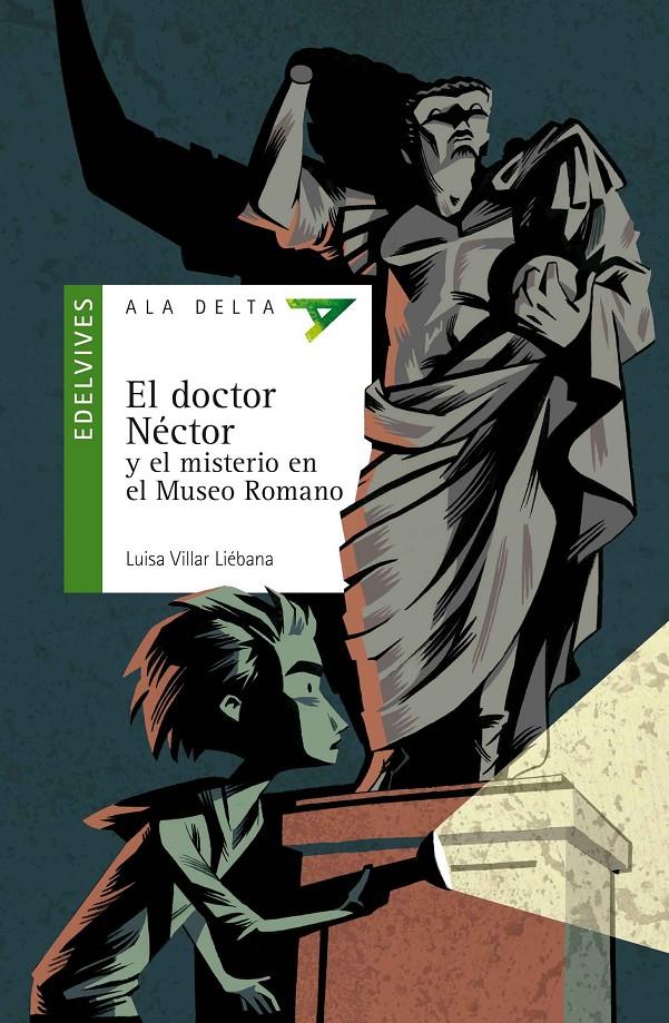 DOCTOR NÉCTOR Y EL MISTERIO EN EL MUSEO ROMANO, EL | 9788426393395 | VILLAR, LUISA | Llibreria Drac - Librería de Olot | Comprar libros en catalán y castellano online