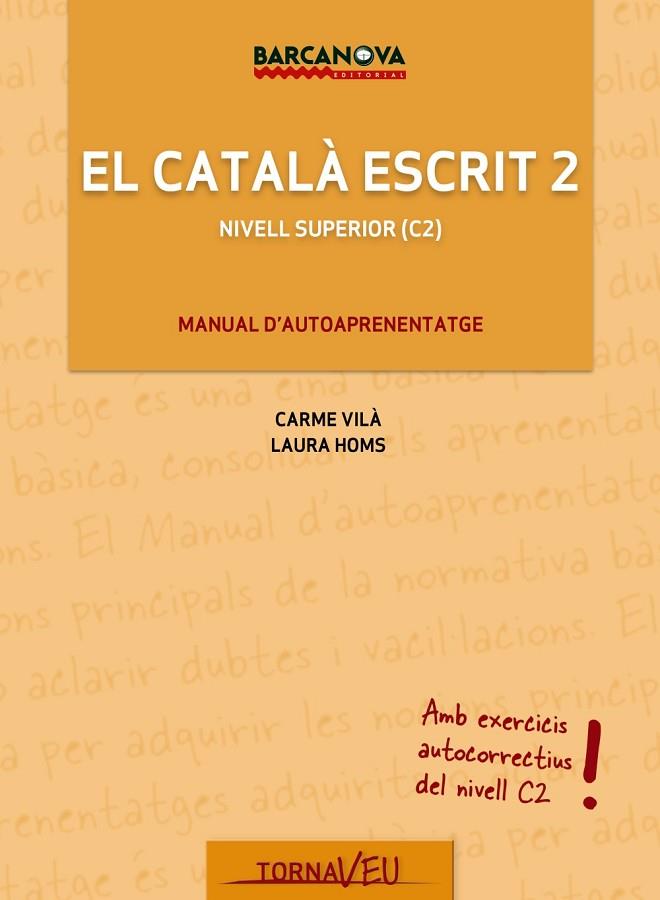 CATALÀ ESCRIT 2, EL | 9788448935603 | VILÀ, CARME ; HOMS, LAURA | Llibreria Drac - Llibreria d'Olot | Comprar llibres en català i castellà online