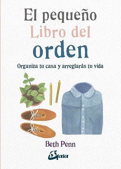 PEQUEÑO LIBRO DEL ORDEN, EL | 9788484456827 | PENN, BETH | Llibreria Drac - Librería de Olot | Comprar libros en catalán y castellano online