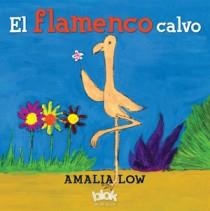 FLAMENCO CALVO, EL | 9788493961374 | LOW, AMALIA | Llibreria Drac - Librería de Olot | Comprar libros en catalán y castellano online