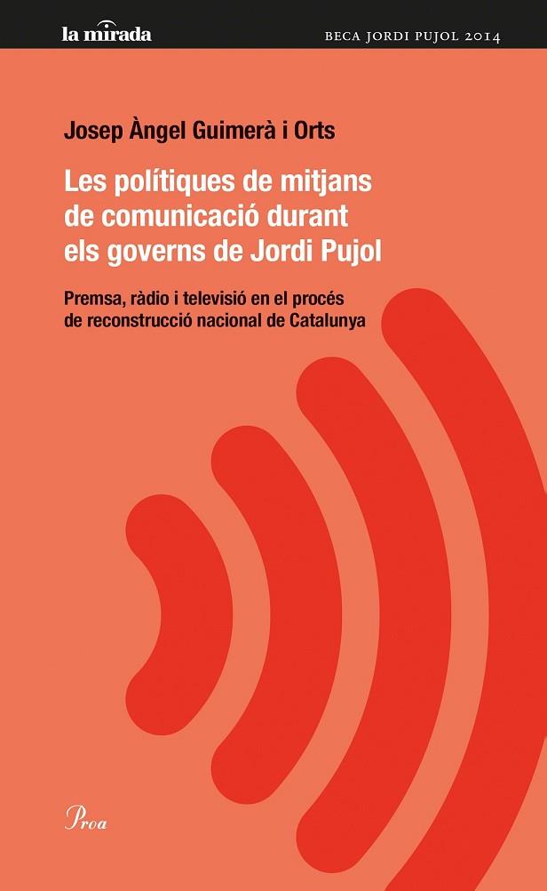 POLÍTIQUES DE MITJANS DE COMUNICACIÓ DURANT ELS GOVERNS DE JORDI PUJOL, LES | 9788475884974 | GUIMERÀ, JOSEP ÀNGEL | Llibreria Drac - Librería de Olot | Comprar libros en catalán y castellano online