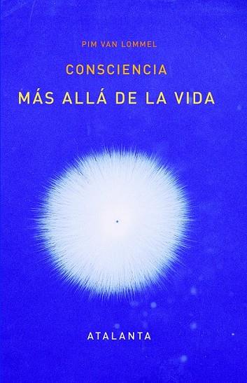 CONSCIENCIA MAS ALLA DE LA VIDA | 9788493846695 | VAN LOMMEL, PIM | Llibreria Drac - Librería de Olot | Comprar libros en catalán y castellano online