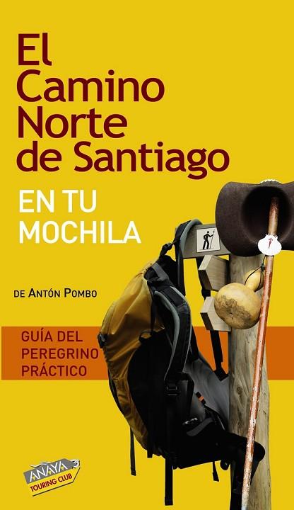 CAMINO NORTE DE SANTIAGO EN TU MOCHILA 2010, EL | 9788499350646 | POMBO, ANTON | Llibreria Drac - Llibreria d'Olot | Comprar llibres en català i castellà online