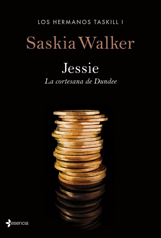 JESSIE. LA CORTESANA DE DUNDEE (LOS HERMANOS TASKILL 1) | 9788408126652 | WALKER, SASKIA | Llibreria Drac - Llibreria d'Olot | Comprar llibres en català i castellà online