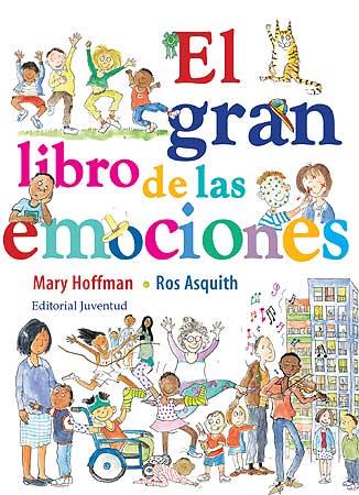 GRAN LIBRO DE LAS EMOCIONES, EL | 9788426139542 | HOFFMAN, MARY ; ASQUITH, ROS | Llibreria Drac - Librería de Olot | Comprar libros en catalán y castellano online