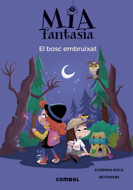 BOSC EMBRUIXAT, EL (MIA FANTASIA 6)  | 9788491019978 | ROCA, ELISENDA | Llibreria Drac - Librería de Olot | Comprar libros en catalán y castellano online