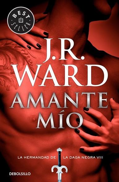 AMANTE MÍO (LA HERMANDAD DE LA DAGA NEGRA 8) | 9788490629109 | WARD, J.R. | Llibreria Drac - Librería de Olot | Comprar libros en catalán y castellano online