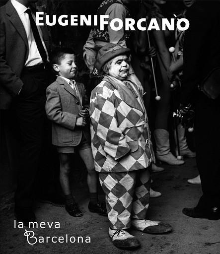 EUGENI FORCANO. LA MEVA BARCELONA | 9788497856683 | VV.AA. | Llibreria Drac - Librería de Olot | Comprar libros en catalán y castellano online