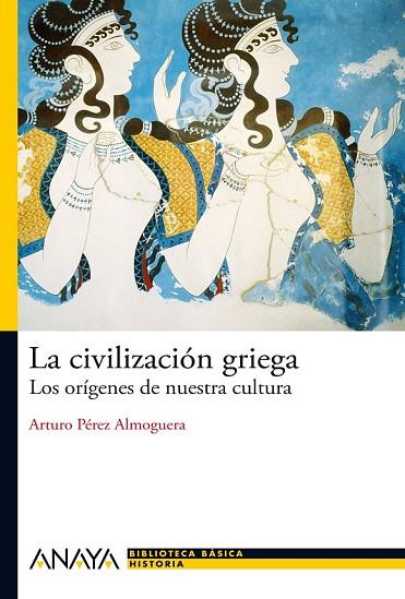 CIVILIZACION GRIEGA, LA | 9788466793506 | PEREZ, ARTURO | Llibreria Drac - Llibreria d'Olot | Comprar llibres en català i castellà online