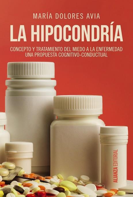 HIPOCONDRÍA, LA | 9788491047582 | AVIA, MARÍA DOLORES | Llibreria Drac - Librería de Olot | Comprar libros en catalán y castellano online