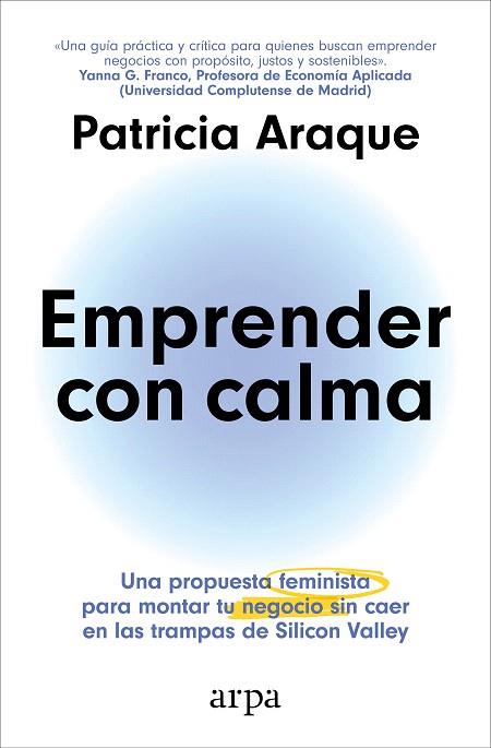 EMPRENDER CON CALMA | 9788410313231 | ARAQUE, PATRICIA | Llibreria Drac - Llibreria d'Olot | Comprar llibres en català i castellà online