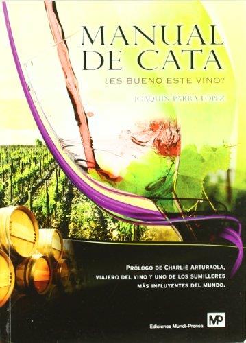 MANUAL DE CATA ¿ES BUENO ESTE VINO? | 9788484764045 | PARRA LOPEZ, JOAQUIN | Llibreria Drac - Llibreria d'Olot | Comprar llibres en català i castellà online