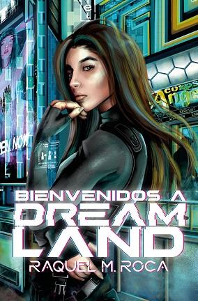 BIENVENIDOS A DREAMLAND (DREAMLAND 1) | 9788419939142 | M. ROCA, RAQUEL | Llibreria Drac - Llibreria d'Olot | Comprar llibres en català i castellà online