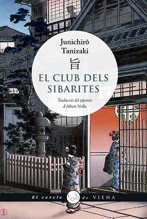 CLUB DELS SIBARITES, EL | 9788417998066 | TANIZAKI, JUNICHIRÔ | Llibreria Drac - Librería de Olot | Comprar libros en catalán y castellano online