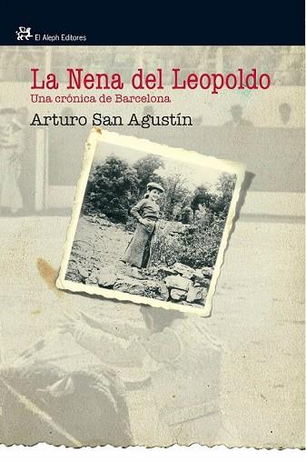 NENA DEL LEOPOLDO, LA | 9788476698846 | SAN AGUSTIN GARASA, ARTURO | Llibreria Drac - Llibreria d'Olot | Comprar llibres en català i castellà online