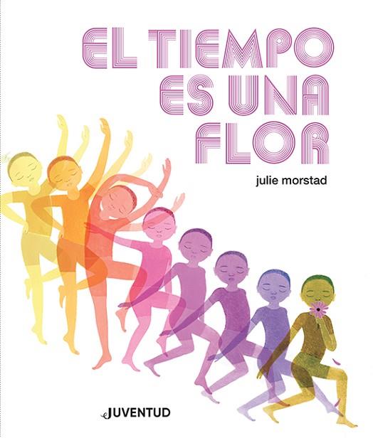 TIEMPO ES UNA FLOR, EL | 9788426148452 | MORSTAD, JULIE | Llibreria Drac - Llibreria d'Olot | Comprar llibres en català i castellà online