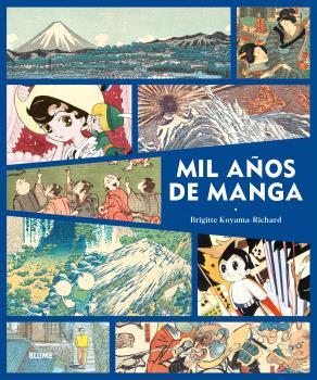 MIL AÑOS DE MANGA | 9788419785145 | KOYAMA-RICHARD, BRIGITTE | Llibreria Drac - Llibreria d'Olot | Comprar llibres en català i castellà online