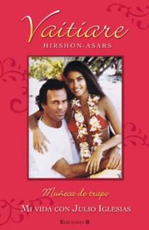 MUÑECA DE TRAPO MI VIDA CON JULIO IGLESIAS | 9788466646246 | HIRSHON-ASARS,VAITIARE | Llibreria Drac - Llibreria d'Olot | Comprar llibres en català i castellà online