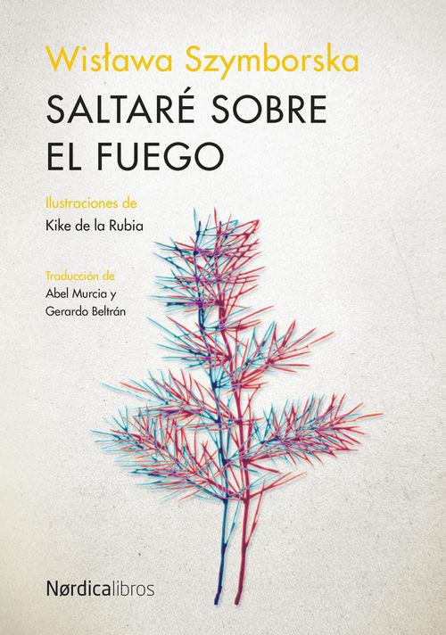 SALTARÉ SOBRE EL FUEGO | 9788416440016 | SZYMBORSKA, WISLAWA | Llibreria Drac - Llibreria d'Olot | Comprar llibres en català i castellà online