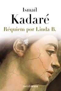 RÉQUIEM POR LINDA B | 9788420608860 | KADARE, ISMAIL | Llibreria Drac - Librería de Olot | Comprar libros en catalán y castellano online