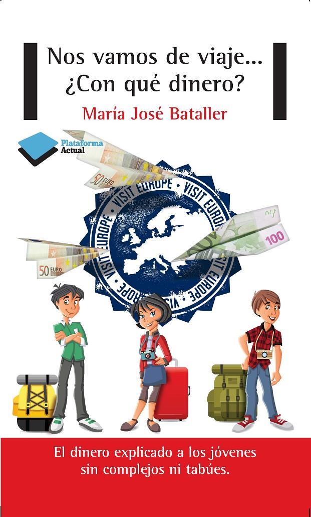 NOS VAMOS DE VIAJE... ¿CON QUÉ DINERO? | 9788415750505 | BATALLER, MARÍA JOSÉ | Llibreria Drac - Librería de Olot | Comprar libros en catalán y castellano online