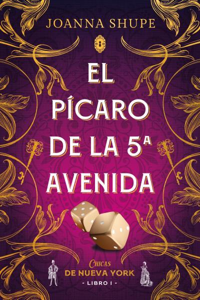 PÍCARO DE LA QUINTA AVENIDA, EL (SEÑORITAS DE NUEVA YORK 1) | 9788417421601 | SHUPE, JOANNA | Llibreria Drac - Llibreria d'Olot | Comprar llibres en català i castellà online