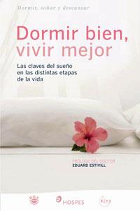 DORMIR BIEN, VIVIR MEJOR. LAS CLAVES DEL SUEÑO EN LAS DISTIN | 9788498670318 | ESTIVILL, EDUARD | Llibreria Drac - Llibreria d'Olot | Comprar llibres en català i castellà online