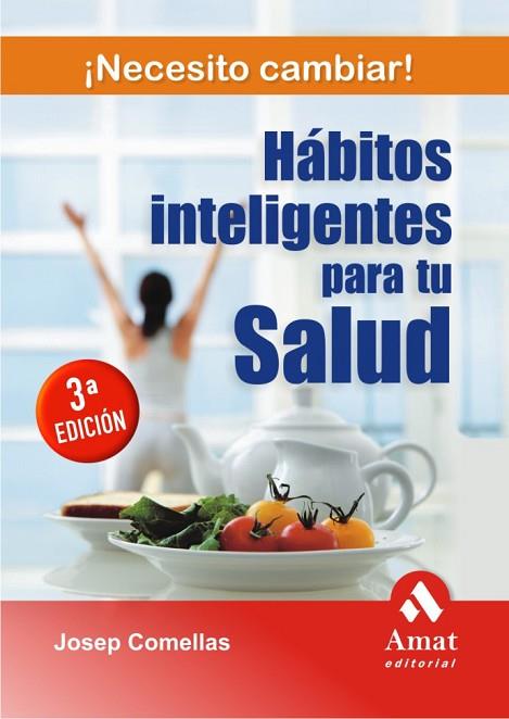 HABITOS INTELIGENTES PARA TU SALUD 3ª ED. | 9788497352994 | COMELLAS, JOSEP | Llibreria Drac - Librería de Olot | Comprar libros en catalán y castellano online