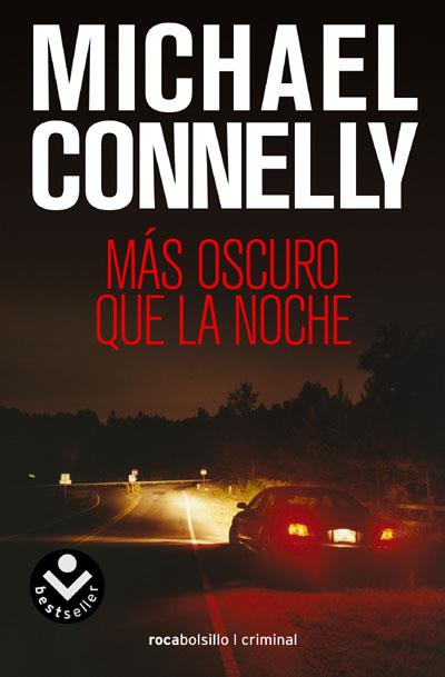 MAS OSCURO QUE LA NOCHE | 9788496940468 | CONNELLY, MICHAEL | Llibreria Drac - Librería de Olot | Comprar libros en catalán y castellano online