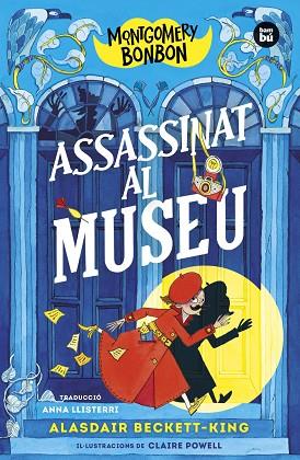 ASSASSINAT AL MUSEU (MONTGOMERY BOMBON 1) | 9788483439821 | BECKETT-KING, ALASDAIR | Llibreria Drac - Llibreria d'Olot | Comprar llibres en català i castellà online