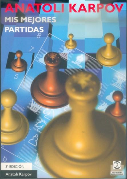 MIS MEJORES PARTIDAS.ANATOLI KARPOV | 9788480193719 | KARPOV, ANATOLI | Llibreria Drac - Librería de Olot | Comprar libros en catalán y castellano online