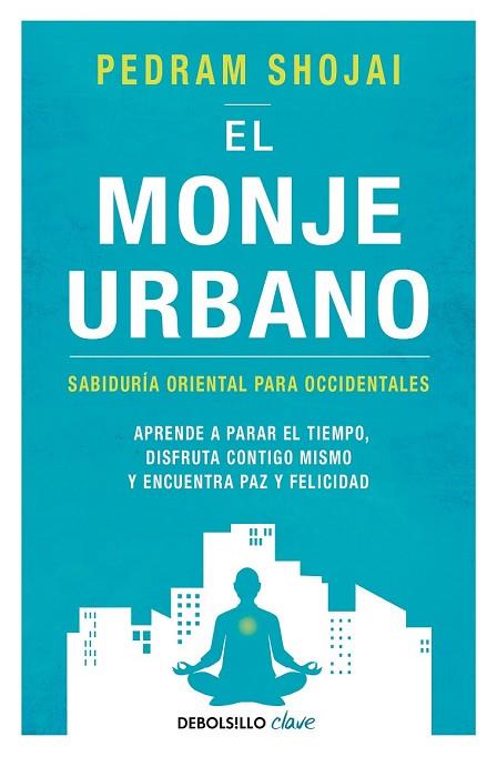 MONJE URBANO, EL | 9788466342292 | SHOJAI, PEDRAM | Llibreria Drac - Llibreria d'Olot | Comprar llibres en català i castellà online