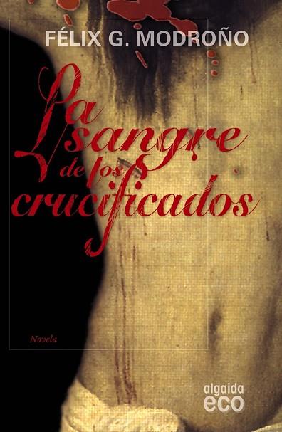 SANGRE DE LOS CRUCIFICADOS, LA | 9788498773569 | MODROÑO, FELIX G. | Llibreria Drac - Librería de Olot | Comprar libros en catalán y castellano online