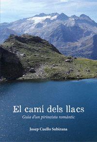 CAMI DELS LLACS, EL | 9788412660548 | CUELLO, JOSEP | Llibreria Drac - Llibreria d'Olot | Comprar llibres en català i castellà online