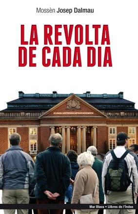 REVOLTA DE CADA DIA, LA | 9788494008887 | DALMAU, MOSSÈN JOSEP | Llibreria Drac - Librería de Olot | Comprar libros en catalán y castellano online