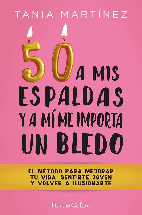 50 A MIS ESPALDAS Y A MÍ ME IMPORTA UN BLEDO | 9788491397328 | MARTÍNEZ, TANIA | Llibreria Drac - Llibreria d'Olot | Comprar llibres en català i castellà online