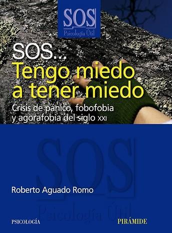 SOS TENGO MIEDO A TENER MIEDO | 9788436822724 | AGUADO ROMO, ROBERTO | Llibreria Drac - Librería de Olot | Comprar libros en catalán y castellano online